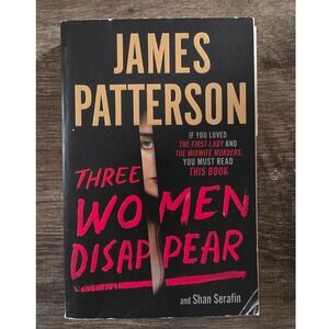 Three Women Disappear James Patterson Shan Serafin Paperback Thriller 2021